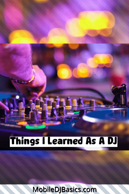 Thinds I learned as a DJ