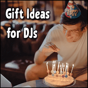 Gift Ideas for DJs