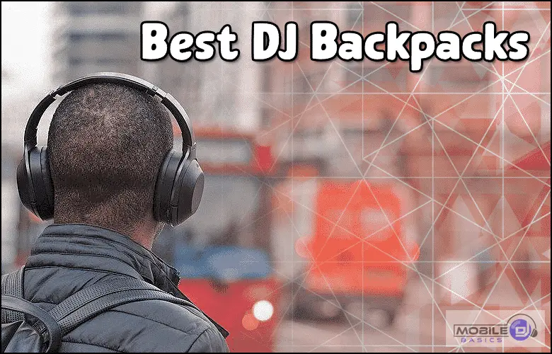 Best DJ Backpacks