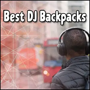 Read more about the article Best DJ Backpacks for Equipment Transport: Mobile DJ Guide