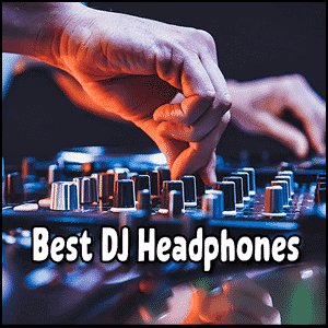 Best DJ Headphones Wired Over The Ear