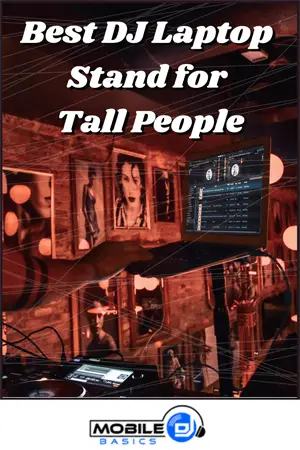 Best DJ Laptop Stand for Tall People