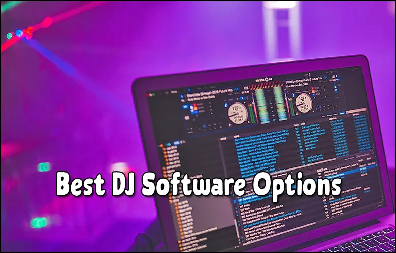 Best DJ Music Software options 2021 Best DJ Music Software Options 2021