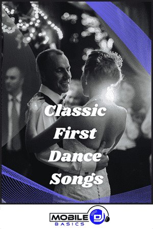 Classic First Dance Songs