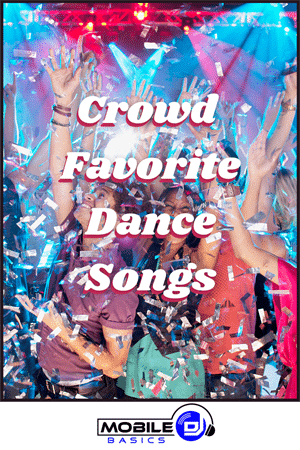 Crowd Favorite Dance Songs