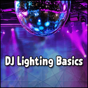 Basics of DJ lighting.