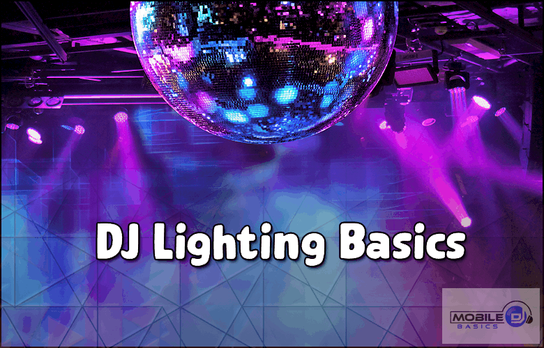 DJ Lighting Basics 2022