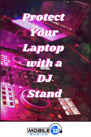 Protect Your Laptop With a DJ Stand 2021
