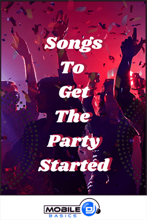 Songs to Get The Party Started