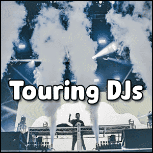 Touring DJs Types of DJs