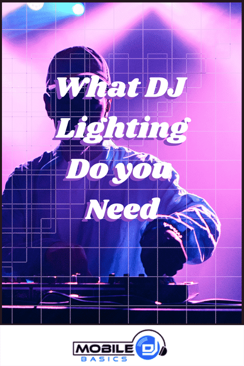 What DJ Lighting Do You Need