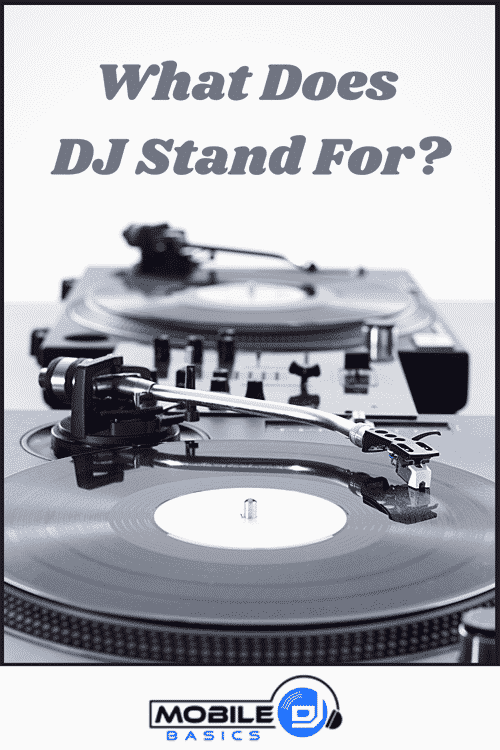 What Does DJ Stand For?