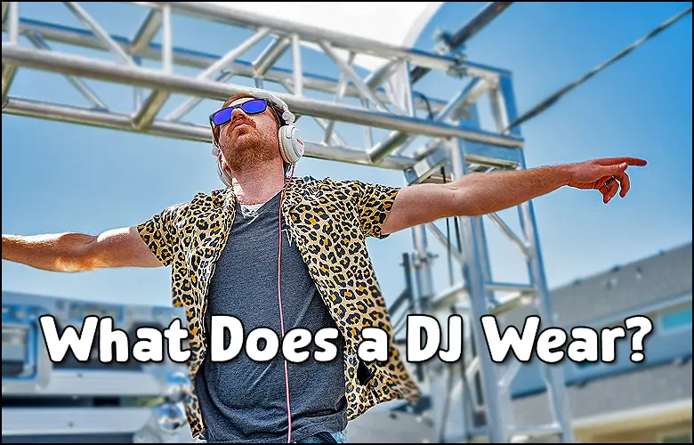 what do djs wear? What Does a DJ Wear to a wedding