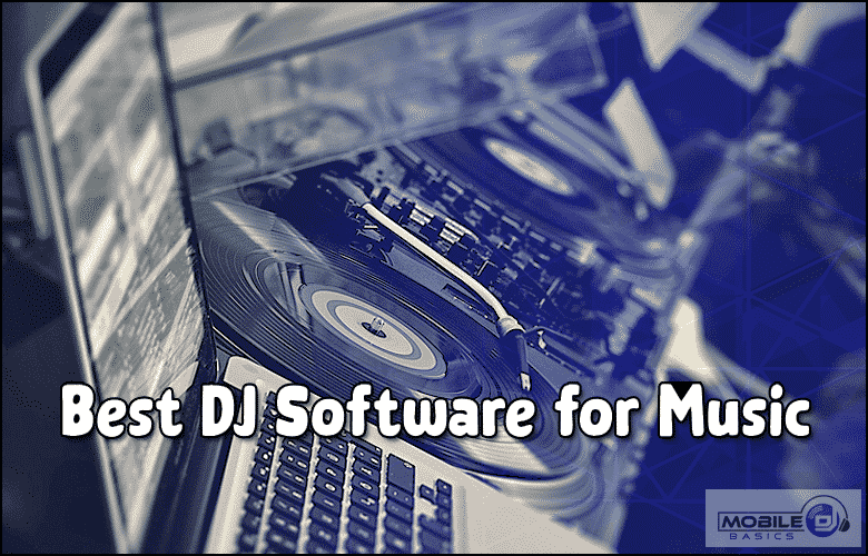 Best DJ Software for Music 