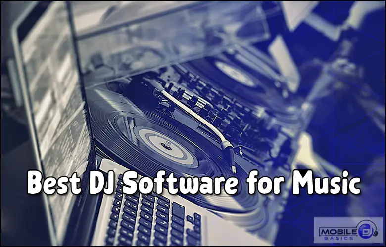 Best DJ Software for Music - Free DJ Software Serato DJ Best DJ Software for Music