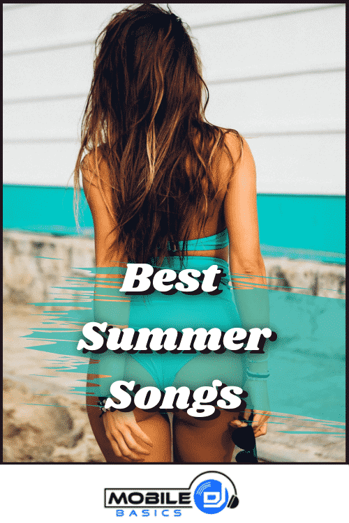 Best Summer Songs 2021 2022 2023