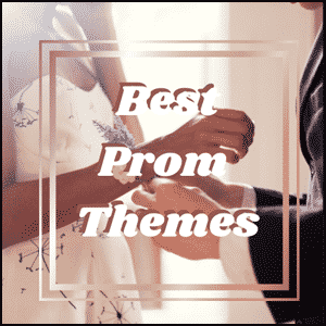 Awesome Prom Themes for 2022 | Fun Prom After Party Ideas