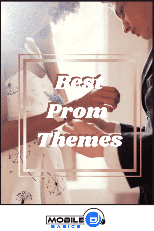 Best Prom Themes 2021 2022