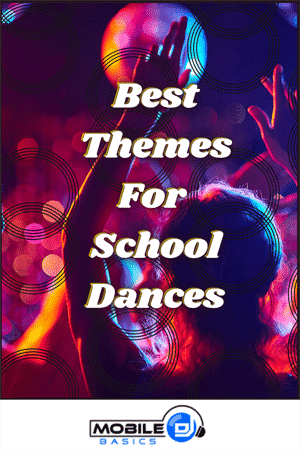 Best Themes for School Dances