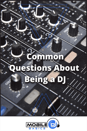 Common Questions About Being a DJ