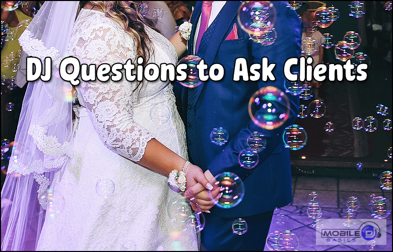 DJ Questions to Ask Clients
