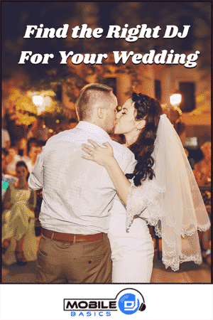 Find the Right DJ for Your Wedding