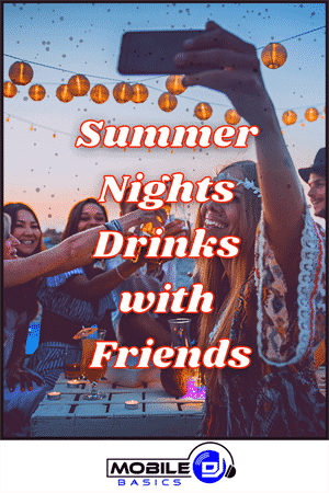 Summer Nights Drinks with Friends