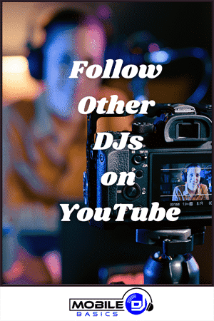 Follow Other DJs on YouTube