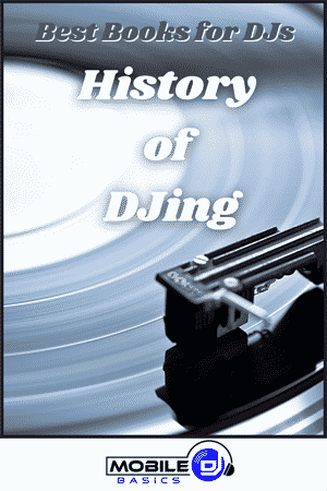 History of DJing - Best DJ Books