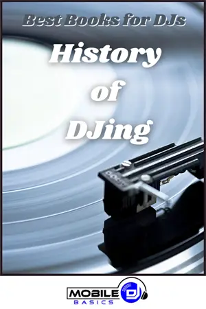 History of DJing - Best DJ Books