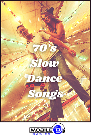 70’s Slow Dance Songs