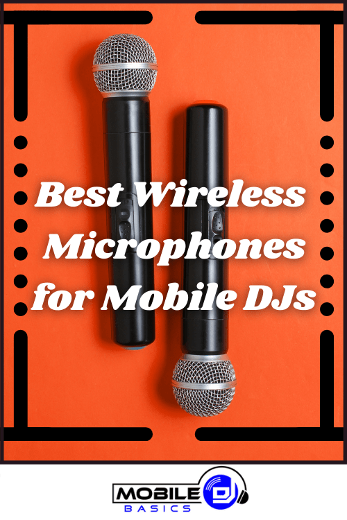 Best Wireless Microphones For Mobile DJs