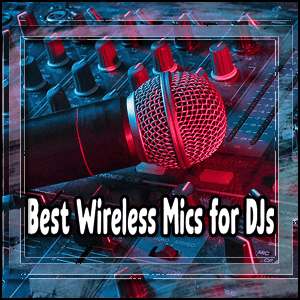 Best Wireless Microphone for DJs 2022 | Avoid Cheap Wireless Mics
