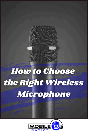 How to Choose the Right Wireless Microphone