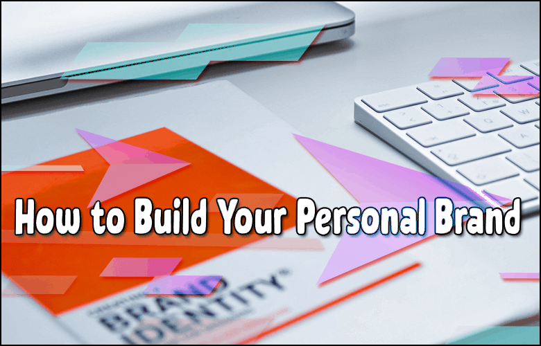 Learn How to Build Your Personal Brand