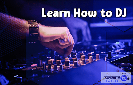 Learn how to DJ | Mobile DJ Basics