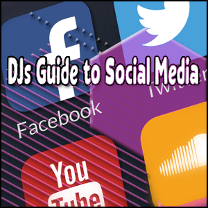 DJs guide to Social Media.