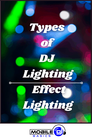 Types of DJ Lighting - Effect Lighting