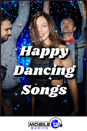 Happy Dancing Songs