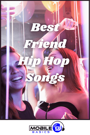 Best Friend Hip Hop Songs