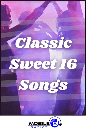 Classic Sweet 16 Songs