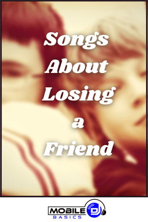 Songs About Losing a Friend