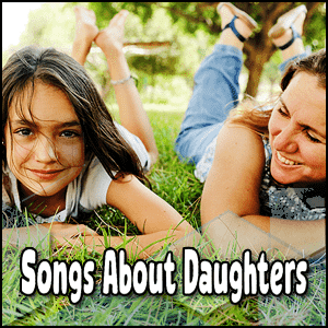 Songs celebrating daughters.