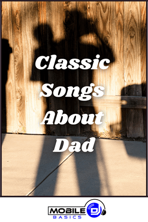 Classic Songs About Dad