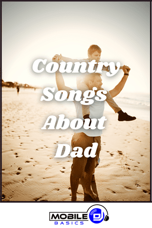 Country Songs About Dad