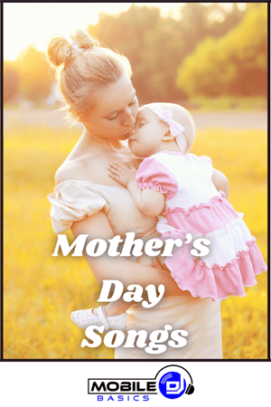 best Mother’s Day Songs