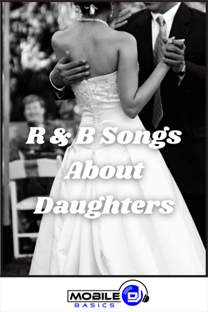 R & B Songs About Daughters