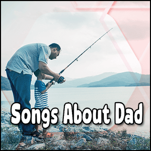 Dad-themed songs.