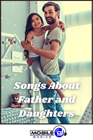 Songs About Father and Daughters
