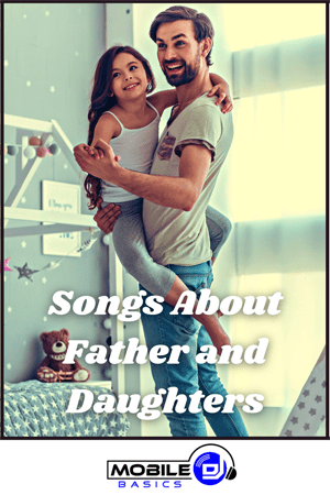 Songs About Father And Daughters 